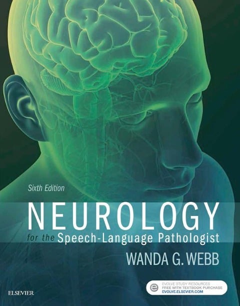 Neurology for the Speech-Language Pathologist - E-Book - Ccc-Slp Webb, Ccc-Slp Adler