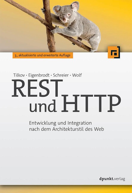 REST und HTTP - Stefan Tilkov, Martin Eigenbrodt, Silvia Schreier, Oliver Wolf