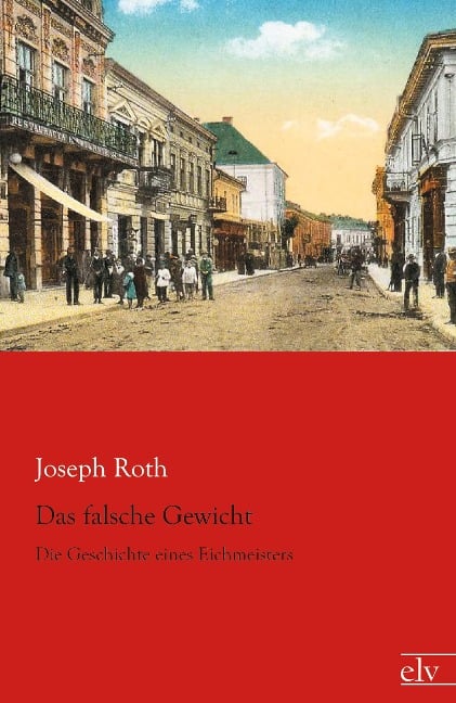 Das falsche Gewicht - Joseph Roth