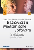 Cover-Bild zum Titel 'Basiswissen Medizinische Software' von 'Christian Johner, Matthias Hölzer-Klüpfel, Sven Wittorf'