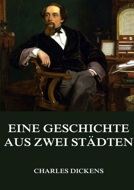 Eine Geschichte aus zwei Städten - Charles Dickens