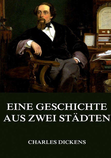 Eine Geschichte aus zwei Städten - Charles Dickens