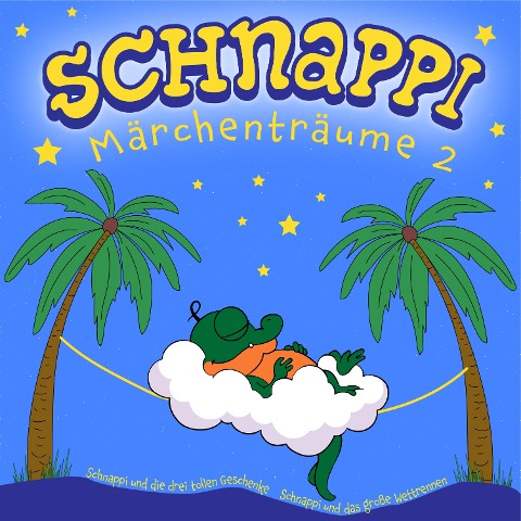Schnappi Märchenträume 2 - Iris Gruttmann