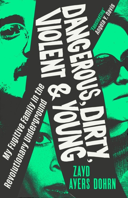 Dangerous, Dirty, Violent and Young - Zayd Ayers Dohrn