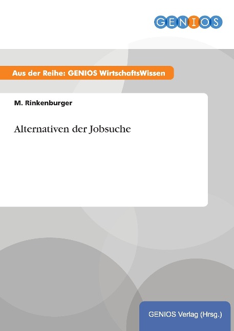 Alternativen der Jobsuche - M. Rinkenburger