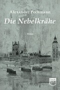 Die Nebelkrähe (Steidl Pocket) - Alexander Pechmann