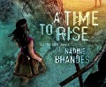 Cover-Bild zum Titel 'A Time to Rise' von 'Nadine Brandes'