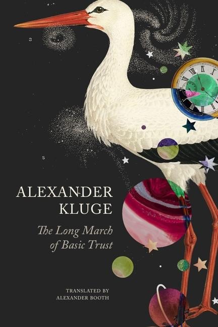 The Long March of Basic Trust - Alexander Kluge