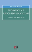 Cover-Bild zum Titel 'Pedagogia e processo educativo. Educare alla democrazia' von 'Riccardo Mancini'