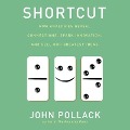 Shortcut: How Analogies Reveal Connections, Spark Innovation, and Sell Our Greatest Ideas - John Pollack