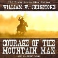 Cover-Bild zum Titel 'Courage of the Mountain Man Lib/E' von 'William W. Johnstone'