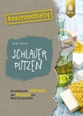 Cover-Bild zum Titel 'Schlauer putzen' von 'Anke Schmidt'