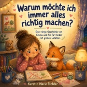 Cover-Bild zum Titel 'Warum möchte ich immer alles richtig machen?' von 'Kerstin Marie Richter'