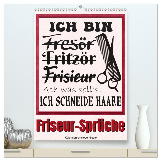 Friseur-Sprüche (hochwertiger Premium Wandkalender 2026 DIN A2 hoch), Kunstdruck in Hochglanz - Sabine Löwer