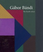 Cover-Bild zum Titel 'Gábor Bándi (1939-2003)' von 'Anne Auber, Benedek Katalin Vera, Hans Mathias F.'