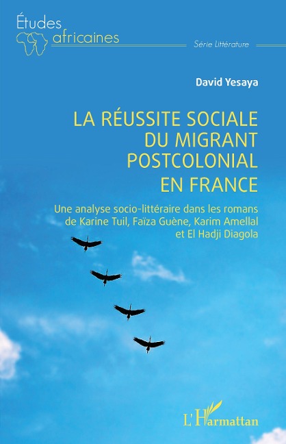 La réussite sociale du migrant postcolonial en France - Yesaya