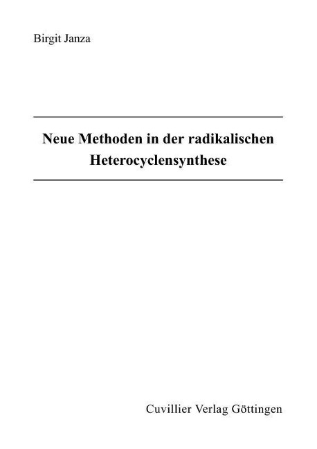 Neue Methoden in der radikalischen Heterocyclensynthese - 