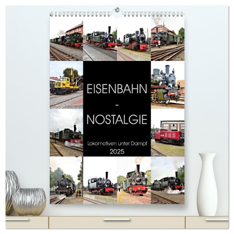 EISENBAHN - NOSTALGIE - 2025 (hochwertiger Premium Wandkalender 2025 DIN A2 hoch), Kunstdruck in Hochglanz - Günther Klünder