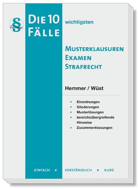 Die 10 wichtigsten Fälle Musterklausuren Examen Strafrecht - Karl-Edmund Hemmer, Achim Wüst