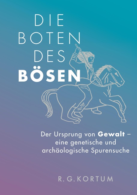 Die Boten des Bösen - R. G. Kortum