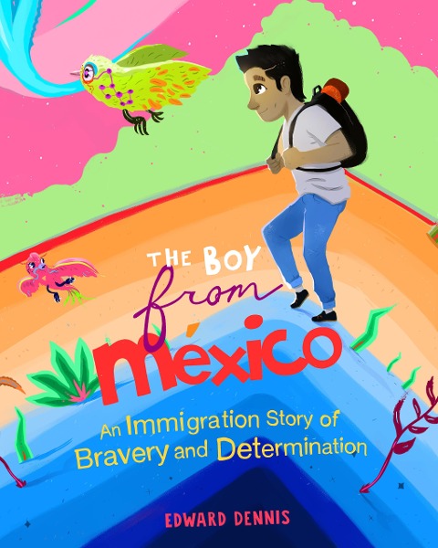 The Boy from Mexico - Edward Dennis