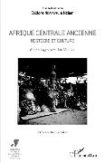 Cover-Bild zum Titel 'Afrique centrale ancienne. Histoire et culture' von 'Isidore Ndaywel E Nziem'