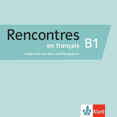 Rencontres en français B1. Französisch für Fortgeschrittene. 2 CD Audio - 