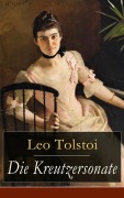 Cover-Bild zum Titel 'Die Kreutzersonate' von 'Leo Tolstoi'