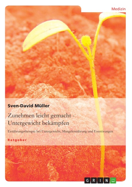 Zunehmen leicht gemacht - Untergewicht bekämpfen - Sven-David Müller