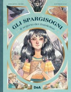 Cover-Bild zum Titel 'Il segreto di Dandelion. Gli Spargisogni' von 'Susanna Isern'