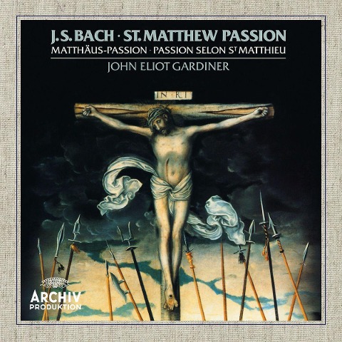 J.S. Bach: Matthäus-Passion - J. E. /Mvl/Ebs Gardiner