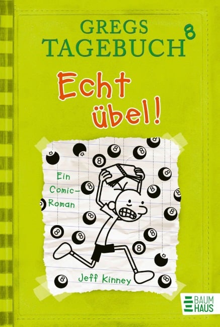 Gregs Tagebuch 8 - Echt übel! - Jeff Kinney
