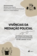 Cover-Bild zum Titel 'Vivências da Mediação Policial' von 'Moyses Lopes Prates, Sandra Maria dos Santos Marques, Maria de Lourdes Borges'