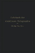 Lehrbuch der drahtlosen Telegraphie - K. Wirtz, Hans Rein