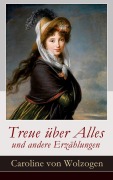 Cover-Bild zum Titel 'Treue über Alles und andere Erzählungen' von 'Caroline Von Wolzogen'