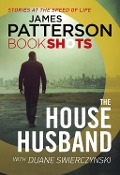 Cover-Bild zum Titel 'The House Husband' von 'James Patterson'