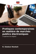 Cover-Bild zum Titel 'Pratiques contemporaines en matière de marchés publics électroniques' von 'N. Gladson Nwokah'