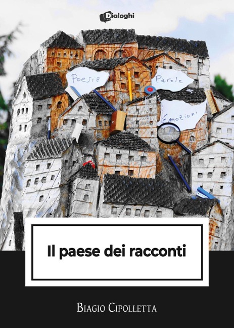 Il paese dei racconti - Biagio Cipolletta