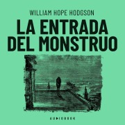 Cover-Bild zum Titel 'La entrada del monstruo' von 'William Hope Hodgson'