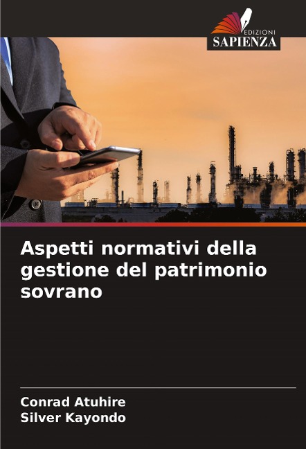 Aspetti normativi della gestione del patrimonio sovrano - Conrad Atuhire, Silver Kayondo