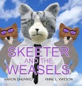 Skeeter and the Weasels (Conspiracy Edition) - Aaron Shepard