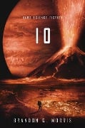 Cover-Bild zum Titel 'Io' von 'Brandon Q. Morris'