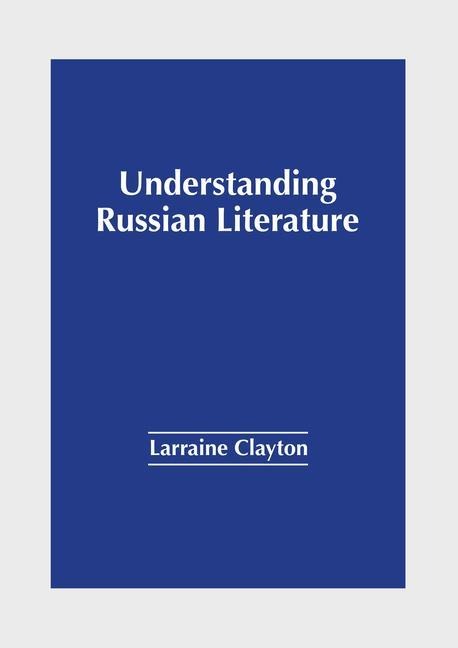 Understanding Russian Literature - 