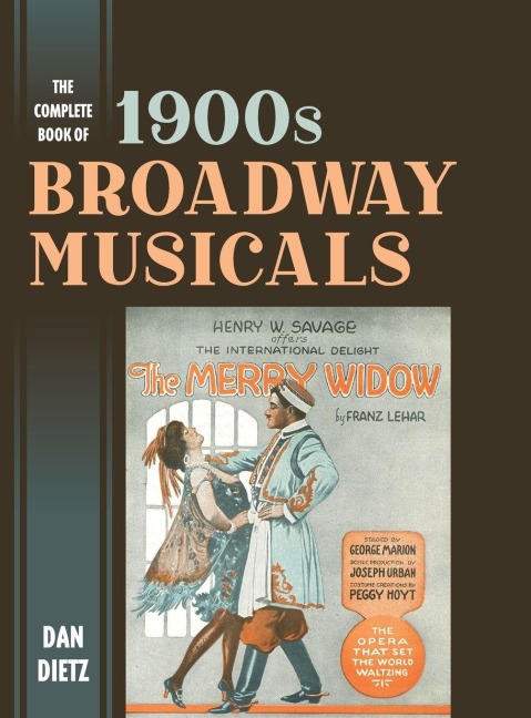 Complete Book of 1900s Broadway Musicals - Dan Dietz