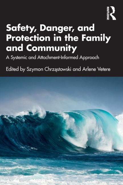 Safety, Danger, and Protection in the Family and Community - 