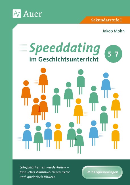 Speeddating im Geschichtsunterricht 5-7 - Jakob Mohn