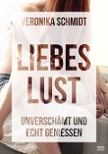 Cover-Bild zum Titel 'Liebeslust' von 'Veronika Schmidt'