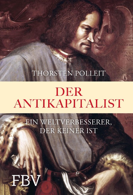 Der Antikapitalist - Thorsten Polleit