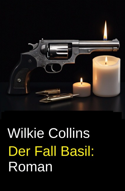 Der Fall Basil: Roman - Wilkie Collins