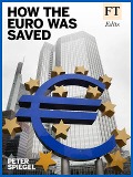 Cover-Bild zum Titel 'How the Euro Was Saved' von 'Ft Reporters'